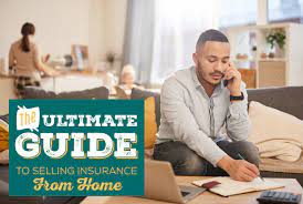 How to sell insurance from home. The Ultimate Guide To Selling Insurance From Home