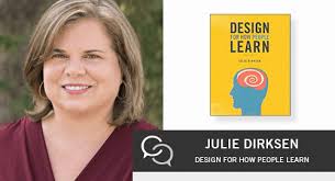 Design for How People Learn with Julie Dirksen