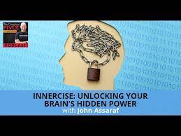 The new science to unlock your brain's hidden power free pdf ebook. Innercise Unlocking Your Brain S Hidden Power With John Assaraf Youtube