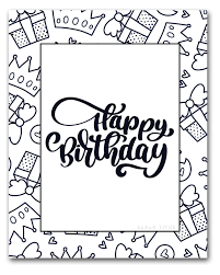 So, we feel special today. 60 Best Free Printable Happy Birthday Coloring Sheets Stickers Cards Gift Tags And More Sarah Titus From Homeless To 8 Figures