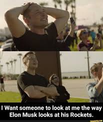 I Want Someone To Look At Me The Way Elon Musk Looks At His Rockets Elonmusk Morning Humor Funny Instagram Posts Funny Pictures