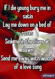 if i die young bury me in satin lay me
