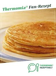 Grundrezept Pfannkuchen Rezept Thermomix Rezepte Rezepte Pfannenkuchen Rezept