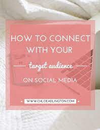 how to find and connect with your target audience on social media http www arcreactions com with images marketing strategy social media social media blog social media