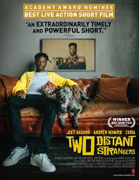 Joey bada$$ police brutality drama two distant strangers is easily the worst short film nominated for the academy award since 2017s silent nights. Beyond The Screen A Virtual Conversation On Two Distant Strangers Virginia Film Festival
