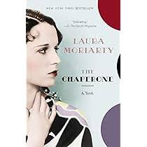 The Chaperone : Moriarty, Laura: Amazon.com.au: Books