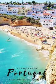 12 Facts About Portugal That You Don T Yet Know Portugal Facts Portugal Travel Travel Destinations European