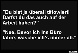 Du Bist Ja Uberall Tatowiert Darfst Du Das Witzige Spruche Sarkasmus Zitate Lustige Spruche