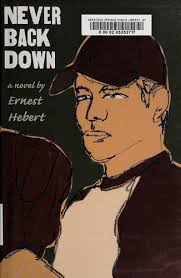 Never back down by Ernest Hebert
