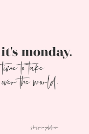 Then you need to read our blog post that lists lots of great ideas for saturday jobs for 16 year olds. 22 Monday Morning Quotes Monday Motivation Quotes Monday Quotes Monday Inspirational Quotes