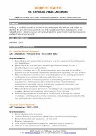 Dental assistants support dentists by scheduling appointments, ensuring patients are comfortable, and sterilizing dental tools. Certified Dental Assistant Resume Samples Qwikresume