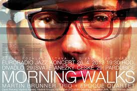 Euroradio Jazz Concerts: Martin Brunner Trio & Epoque Quartet