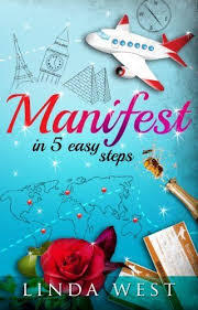 Manifest In 5 Easy Steps Secrets The Secret Never Told You Kindle Edition By Linda West Self Help Kindle Ebooks Linda West Law Of Attraction Manifestation