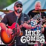 Like Combs- The Luke Combs Tribute