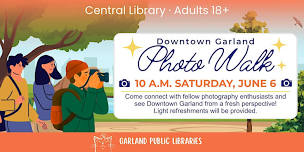 DOWNTOWN GARLAND PHOTO WALK
