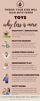 The 6 Reasons Your Kids Need Fewer Toys Getting Started With Toy Minimalism Simple Families Parenting Skills Kids And Parenting Minimalist Parenting