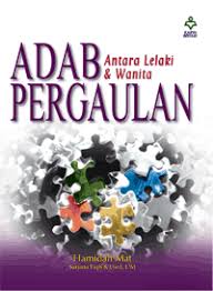 Pergaulan perempuan dan lelaki kerana keperluan syarie. Grup Buku Karangkraf Adab Pergaulan Antara Lelaki Dan Wanita