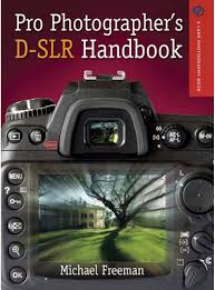 Pro Photographer's D-SLR Handbook (A Lark Photography Book)
