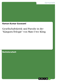 * ich bin nur froh im großraumbüro. Gesellschaftskritik Und Parodie In Der Kanguru Trilogie Von Grin