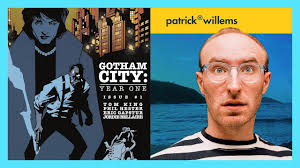 Gotham City: Year One & Patrick H Willems