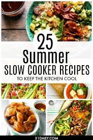 25 Summer Slow Cooker Recipes To Keep Your Kitchen Cool Summer Slow Cooker Recipes Summer Crockpot Recipes Summer Recipes Dinner