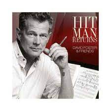 David Foster Hit Man Returns David Foster Friends 2011 Cd Discogs