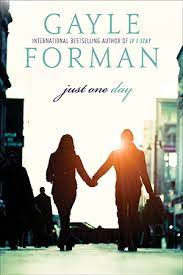 Just one day book summary and study guide. Just One Day Just One Day 1 By Gayle Forman
