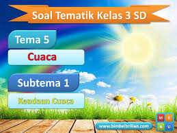 Latihan soal ipa kelas 3 semester 2. Media Ppt Soal Kelas 3 Tema 5 Cuaca Bimbel Brilian