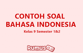 Soal Bahasa Indonesia Kelas 9 Kurikulum 2013 Dan Kunci Jawabannya