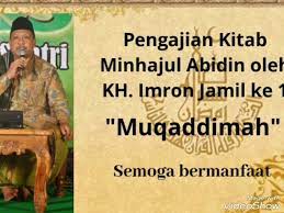 Pengajian Kitab Minhajul Abidin Kh Imron Jamil Ke 1 Muqaddimah Youtube