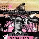 SATURDAY NIGHT TECHNO AFFAIR PRIDE EDITION: ANNIKA WOLFE