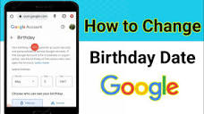 How to Change Your Birthday On Google Account | Change Date of ...