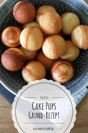 Mein Cake Pops Grundrezept Fur Den Cake Pop Maker Cake Pops Rezept Einfach Cake Pops Grundrezept Cake Pops Rezept