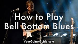 Watch the video for bell bottom blues from eric clapton's one more car, one more rider for free, and see the artwork, lyrics and similar artists. How To Play Bell Bottom Blues Yourguitarguide Com