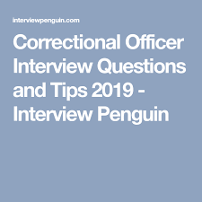 Correctional Officer Interview Questions And Tips 2019 Interview Penguin Interview Questions This Or That Questions Correctional Officer