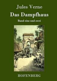 His major work is the extraordinary journeys, a series of more than sixty adventure novels including journey. Das Dampfhaus Jules Verne Buch Kaufen Ex Libris