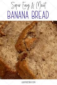 2 4 Very Ripe Bananas Peeled I Prefer 3 Bananas 1 3 Cup Butter Melted1 Tsp In 2020 Easy Banana Bread Recipe Banana Bread Recipe Moist Delicious Banana Bread Recipe
