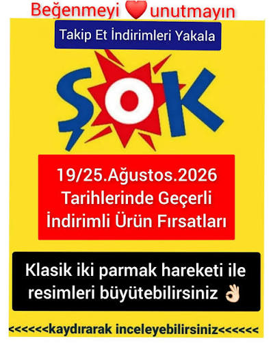 ŞOK'ta Bu Hafta Neler Var? 19 Ağustos 2026 Fırsatlarını Yakala!