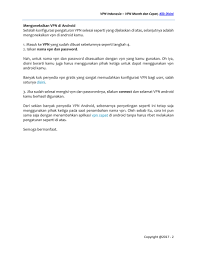 Cuma disini cara lengkap setting vpn di android no root dan vpn gratis selamanya. Vpn Indonesia Cara Setting Dan Menggunakan Vpn Android Tanpa Root Page 1 Created With Publitas Com