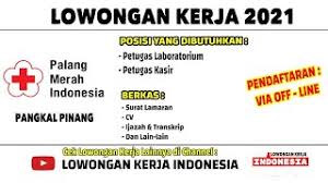 Lowongan kerja tahun 2020 lowongan kerja sma smk d3 s1 loker terbaru semua jurusan lowongan bank lowongan bumn lowongan cpns lowongan pekerjaan tahun 2020. Lowongan Pekerjaan Palang Merah Indonesia Di Pangkalpinang Dokter Andalan