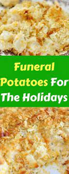 Funeral Potatoes For The Holidays Thanksgiving Hashbrown Casserole Funeral Potatoes Recipe C Funeral Potatoes Recipe Potatoe Casserole Recipes Funeral Potatoes