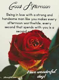 My biggest and best achievement would be to see you happy and smile wholeheartedly each and every day. Best 2020 Good Afternoon Love Messages And Quotes With Love Images Good Afternoon My Love Good Afternoon Quotes Love Me Quotes