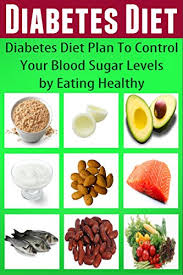 diabetes diet diabetes diet plan to control your blood