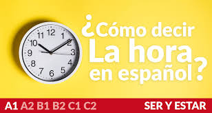 Lesson 7 — ¿qué hora es? Como Decir La Hora En Espanol Ser Y Estar Aprende Espanol Online