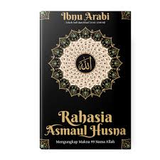 Ia memiliki maksud cerdas serta bakal menjadi seseorang yang hebat suatu hari nanti. Buku Rahasia Asmaul Husna Mengungkap Makna 99 Nama Allah Ibnu Arabi Ibn Arobi Turos Shopee Indonesia