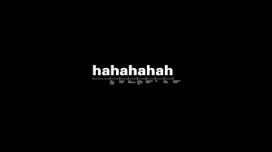 Black Background With Haha Text Overlay Humor Minimalism Simple Background 2k Wallpaper Hdwallpaper Desktop Gambar Gambar Anime Inspirasi