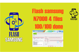 Flash Samsung N7000 4 Files 100 100 Done Samsung Flash Firmware