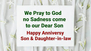 You two are a true blessing from god above. Wedding Anniversary Wishes To Son And Daughter In Law Happy Anniversary Dear Son Daughter In Law Youtube