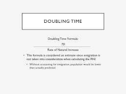 Dt = 70/r for example, a growth rate of 3.5% represents a doubling time of 20 years. Analyzing Population And Migration Ppt Download