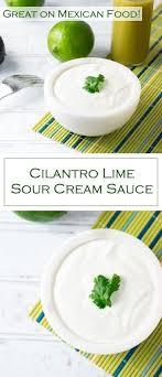 When it's done cooking, drizzle a little lime juice on it. Cilantro Lime Sour Cream Sauce Recipe Mexican Sauce Via Foxvalleyfoodie Sour Cream Recipes Sour Cream Sauce Cream Sauce Recipes